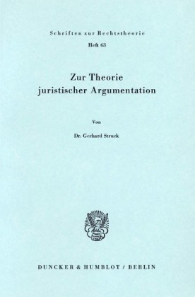 Zur Theorie juristischer Argumentation.
