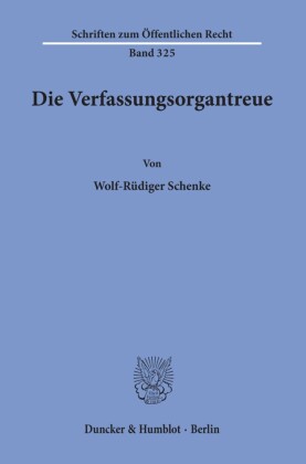 Die Verfassungsorgantreue.