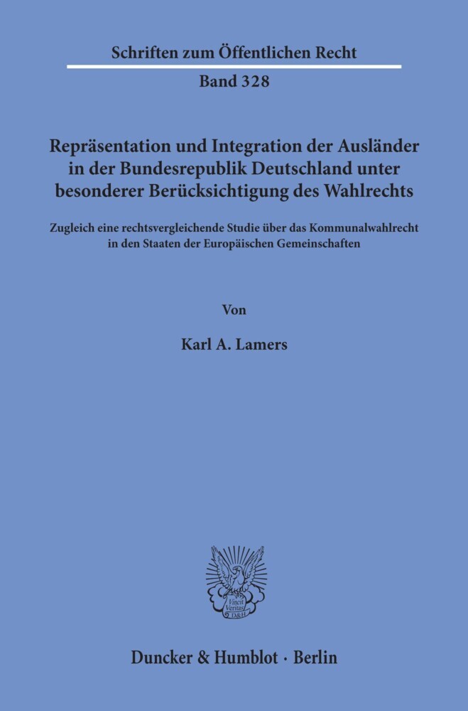 Repräsentation und Integration der Ausländer in der Bundesrepublik Deutschland unter besonderer Berücksichtigung des Wahlrechts. main product photo
