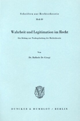 Wahrheit und Legitimation im Recht.