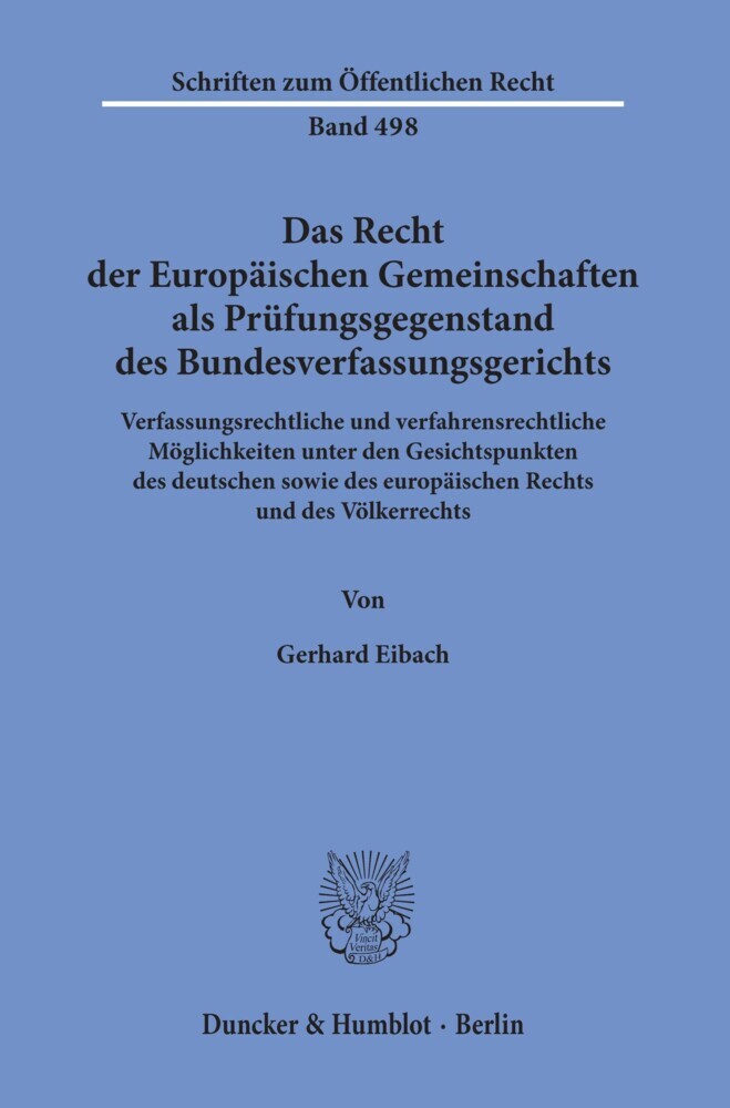 Das Recht der Europäischen Gemeinschaften als Prüfungsgegenstand des Bundesverfassungsgerichts. main product photo