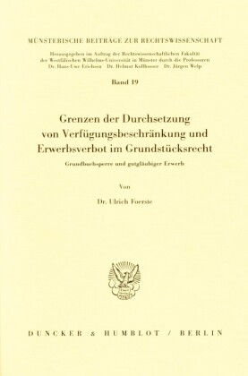 Grenzen der Durchsetzung von Verfügungsbeschränkung und Erwerbsverbot im Grundstücksrecht.