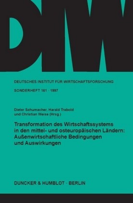 Transformation des Wirtschaftssystems in den mittel- und osteuropäischen Ländern: Außenwirtschaftliche Bedingungen und Auswirkungen.