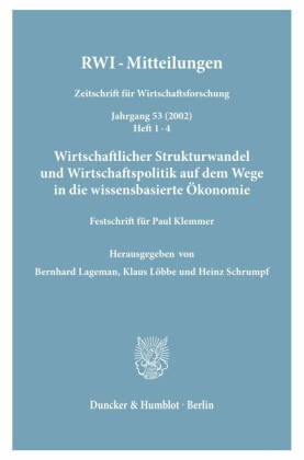 Wirtschaftlicher Strukturwandel und Wirtschaftspolitik auf dem Wege in die wissensbasierte Ökonomie.