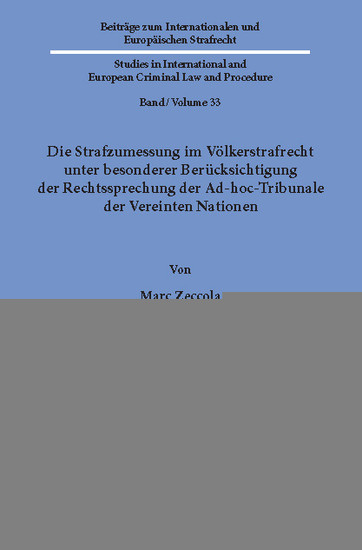 Die Strafzumessung im Völkerstrafrecht unter besonderer Berücksichtigung der Rechtssprechung der Ad-hoc-Tribunale der Vereinten Nationen. main product photo