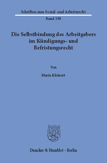Die Selbstbindung des Arbeitgebers im Kündigungs- und Befristungsrecht. main product photo