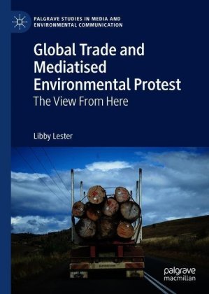Global Trade and Mediatised Environmental Protest