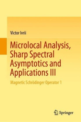 Microlocal Analysis, Sharp Spectral Asymptotics and Applications III