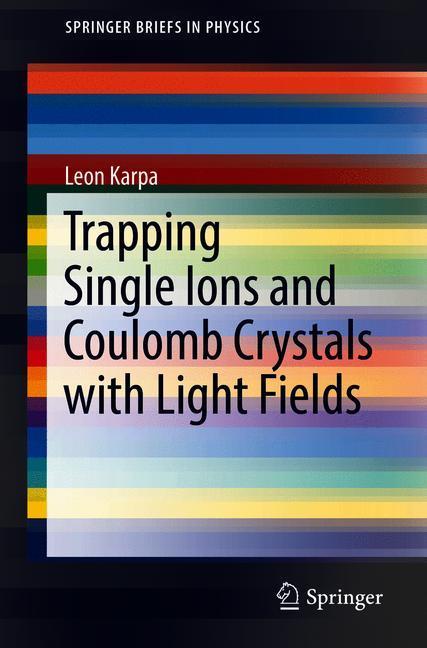 Trapping Single Ions and Coulomb Crystals with Light Fields main product photo