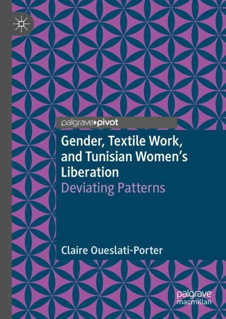 Gender, Textile Work, and Tunisian Women's Liberation main product photo