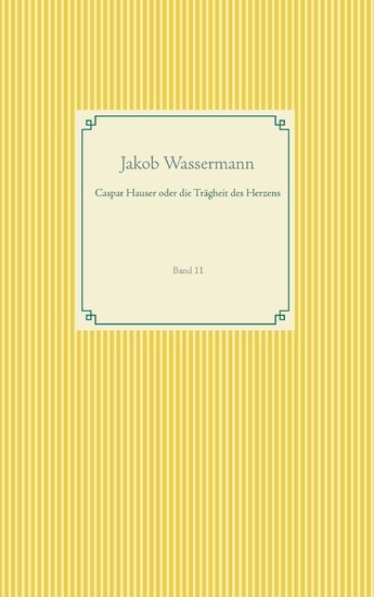 Caspar Hauser oder die Trägheit des Herzens main product photo
