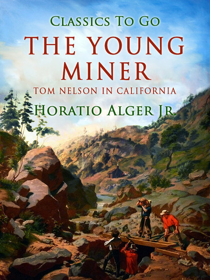 The Young Miner Tom Nelson In California main product photo