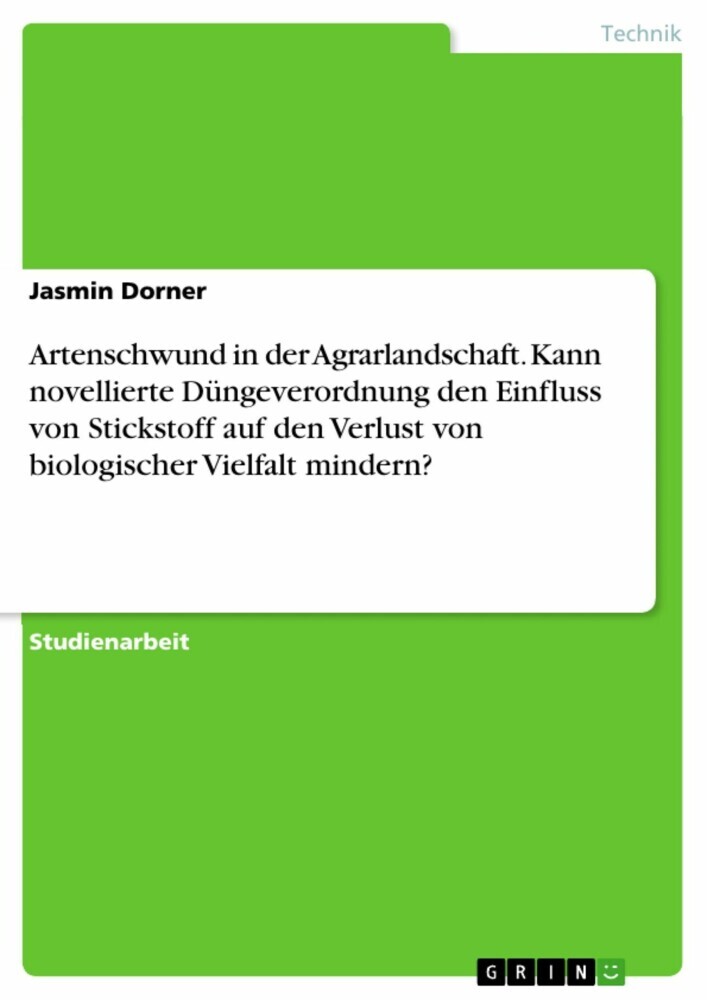 Artenschwund in der Agrarlandschaft. Kann novellierte Düngeverordnung den Einfluss von Stickstoff auf den Verlust von biologischer Vielfalt mindern? main product photo