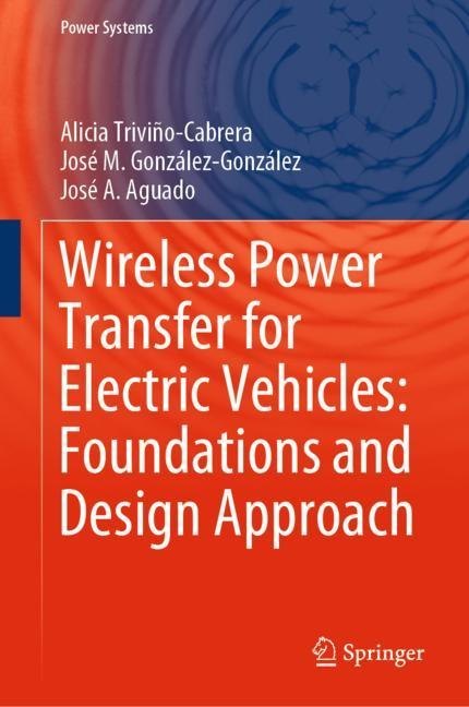 Wireless Power Transfer for Electric Vehicles: Foundations and Design Approach main product photo