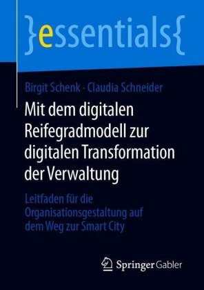 Mit dem digitalen Reifegradmodell zur digitalen Transformation der Verwaltung