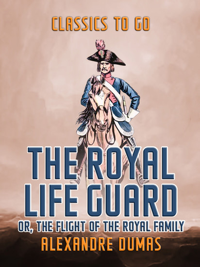 The Royal Life Guard or, The Flight of The Royal Family main product photo