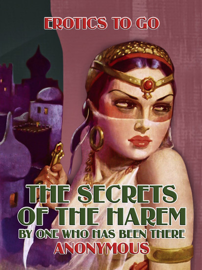 The Secrets of the Harem By One Who Has Been there main product photo
