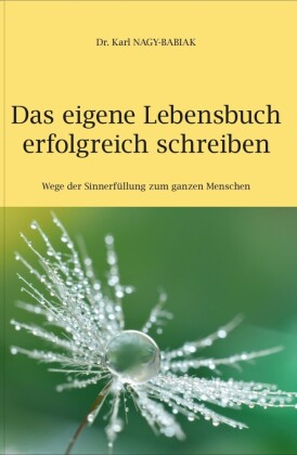 Das eigene Lebensbuch erfolgreich schreiben