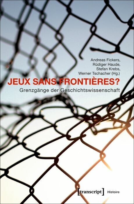 Jeux sans Frontières? - Grenzgänge der Geschichtswissenschaft main product photo
