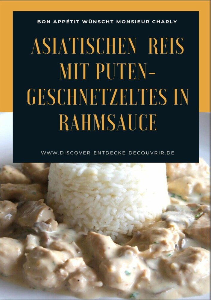 Asiatischen (Thai - Basmati) Reis mit Puten-Geschnetzeltes in Rahmsauce main product photo