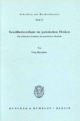 Gewißheitsverluste im juristischen Denken.
