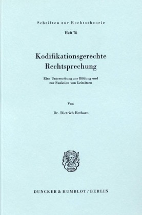 Kodifikationsgerechte Rechtsprechung.