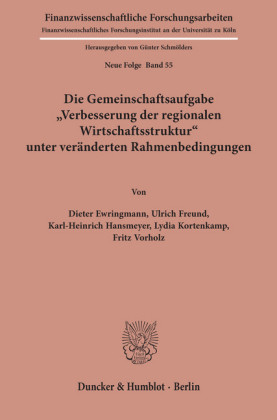 Die Gemeinschaftsaufgabe »Verbesserung der regionalen Wirtschaftsstruktur« unter veränderten Rahmenbedingungen.
