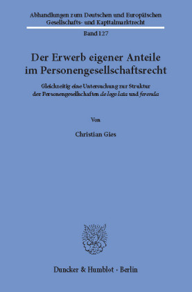 Der Erwerb eigener Anteile im Personengesellschaftsrecht.
