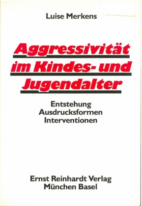 Aggressivität im Kindes- und Jugendalter