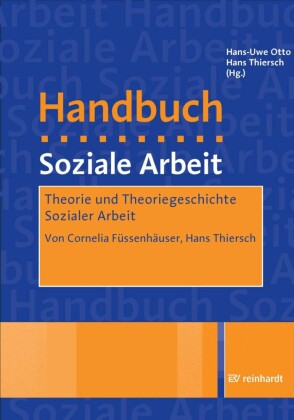 Theorie und Theoriegeschichte Sozialer Arbeit