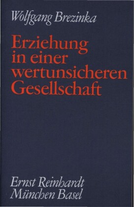 Erziehung in einer wertunsicheren Gesellschaft
