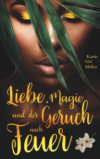 Liebe, Magie und der Geruch nach Feuer main product photo