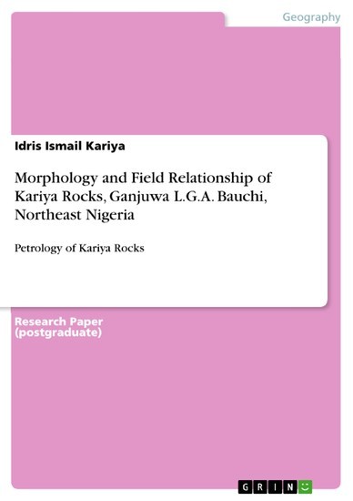 Morphology and Field Relationship of Kariya Rocks, Ganjuwa L.G.A. Bauchi, Northeast Nigeria main product photo
