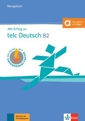 Mit Erfolg zu telc Deutsch B2 - Übungsbuch