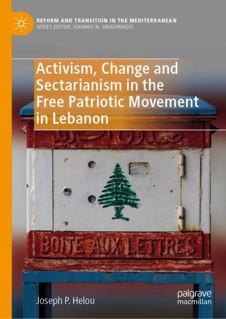 Activism, Change and Sectarianism in the Free Patriotic Movement in Lebanon main product photo