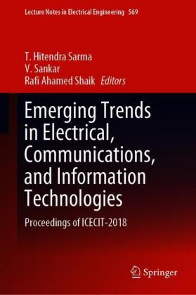 Emerging Trends in Electrical, Communications, and Information Technologies