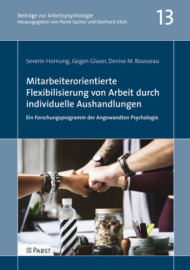 Mitarbeiterorientierte Flexibilisierung von Arbeit durch individuelle Aushandlungen: Ein Forschungsprogramm der Angewandten Psychologie main product photo