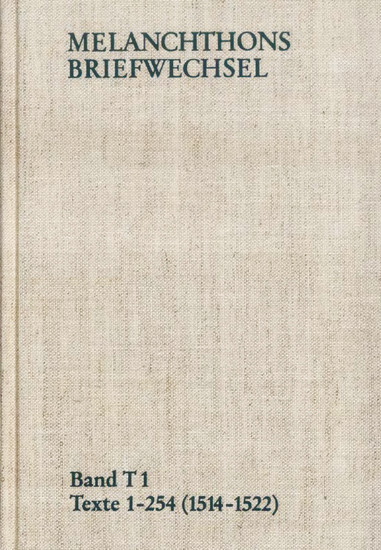 Melanchthons Briefwechsel / Band T 1: Texte 1-254 (1514-1522) main product photo
