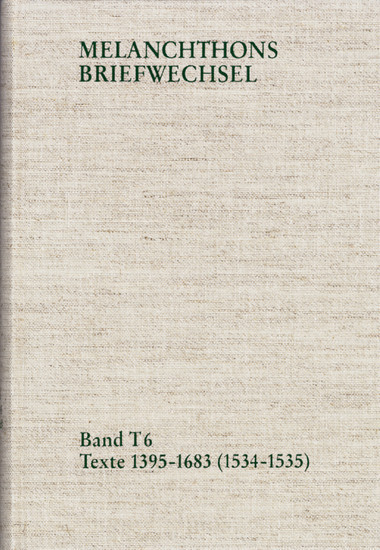 Melanchthons Briefwechsel / Band T 6: Texte 1395-1683 (1534-1535) main product photo