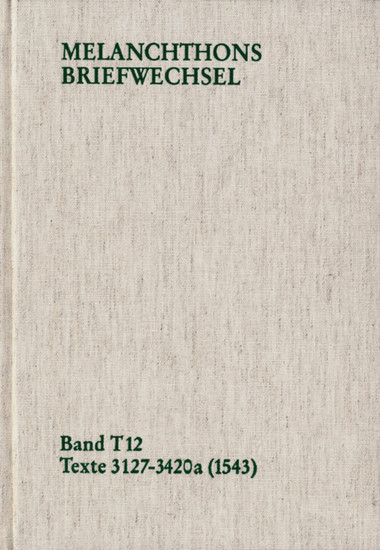 Melanchthons Briefwechsel / Band T 12: Texte 3127-3420a (1543) main product photo