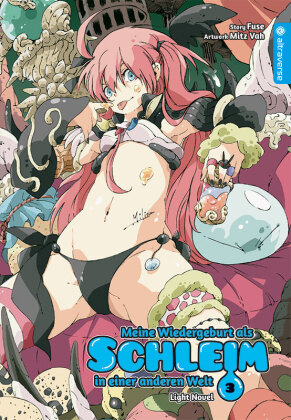 Meine Wiedergeburt als Schleim in einer anderen Welt Light Novel. Bd.3