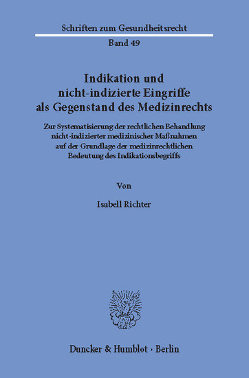 Indikation und nicht-indizierte Eingriffe als Gegenstand des Medizinrechts. main product photo