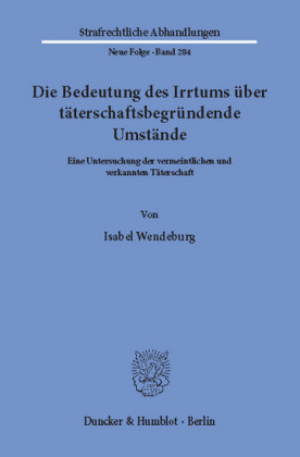 Die Bedeutung des Irrtums über täterschaftsbegründende Umstände.