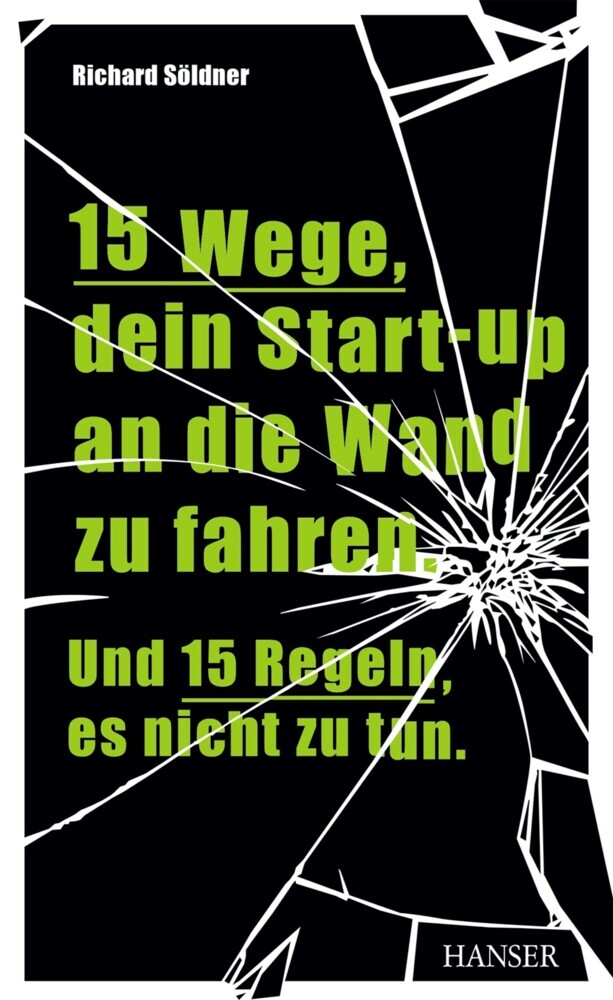 15 Wege, dein Start-up an die Wand zu fahren. Und 15 Regeln, es nicht zu tun main product photo