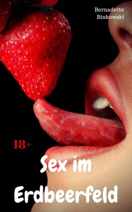 Sex im Erdbeerfeld