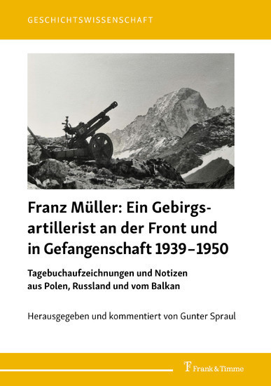 Franz Müller: Ein Gebirgsartillerist (1. Geb.-Div.) an der Front und in Gefangenschaft 1939-1950 main product photo