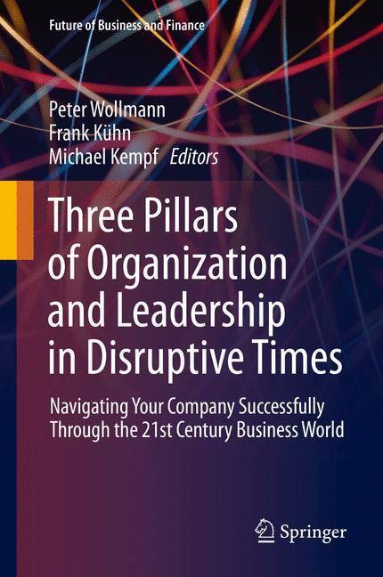 Three Pillars of Organization and Leadership in Disruptive Times main product photo
