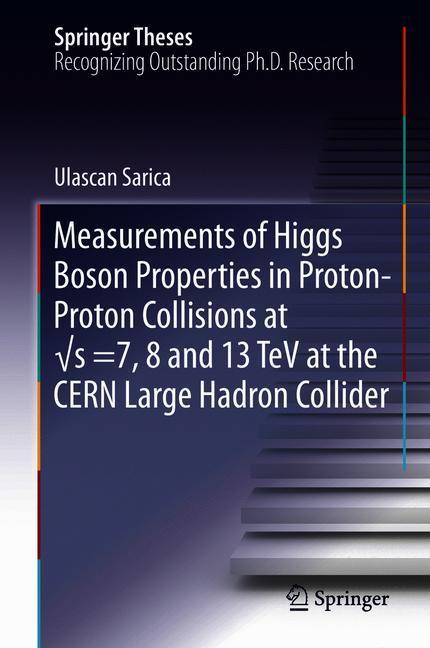 Measurements of Higgs Boson Properties in Proton-Proton Collisions at ?s =7, 8 and 13 TeV at the CERN Large Hadron Collider main product photo
