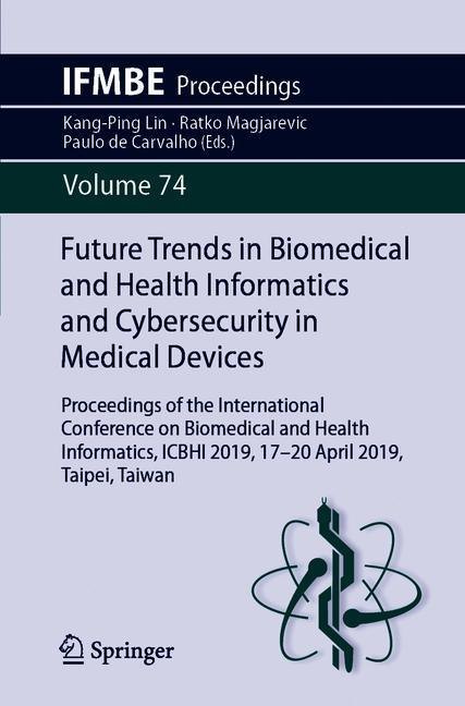 Future Trends in Biomedical and Health Informatics and Cybersecurity in Medical Devices main product photo