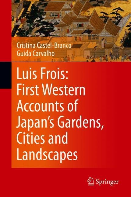 Luis Frois: First Western Accounts of Japan's Gardens, Cities and Landscapes main product photo